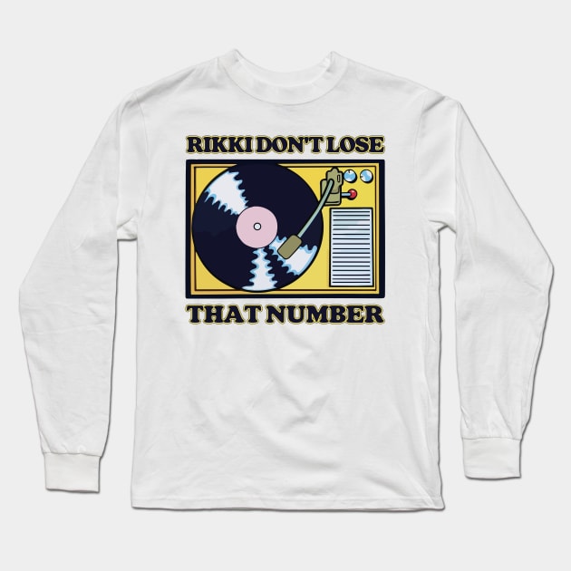 Rikki Don't Lose That Number Long Sleeve T-Shirt by DankFutura